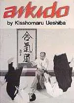 Aikido, by Kisshomaru Ueshiba.
