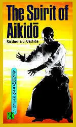 The Spirit of Aikido, by Kisshomaru Ueshiba.