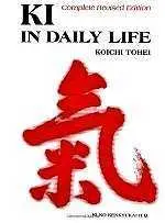 Ki in Daily Life, by Koichi Tohei.