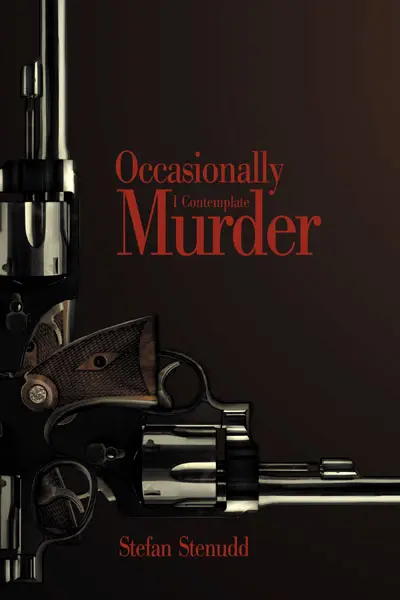 Occasionally I Contemplate Murder. Book by Stefan Stenudd.